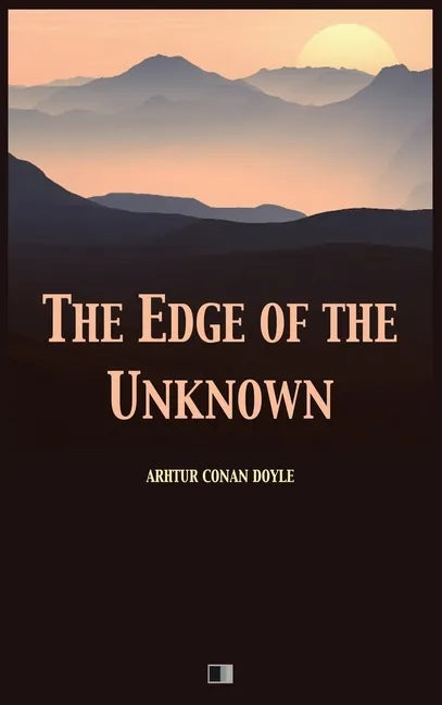 The Edge of the Unknown - Hardcover