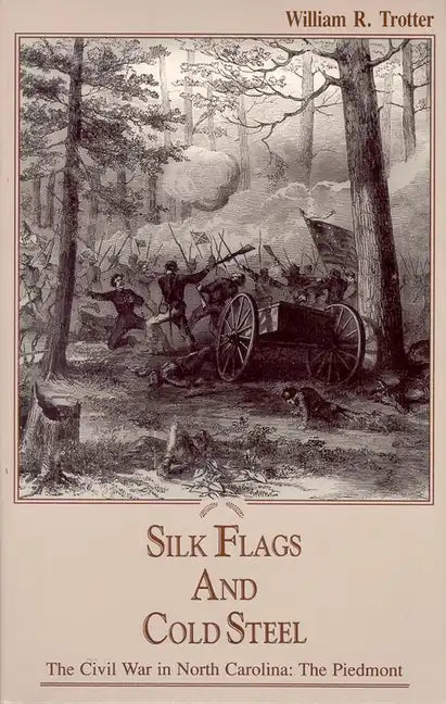 Silk Flags and Cold Steel: The Piedmont - Paperback