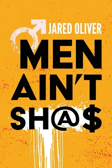 Men Ain't Sh@$ - Paperback