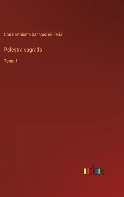 Palestra sagrada: Tomo 1 - Hardcover