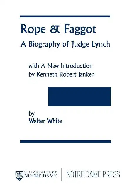 Rope & Faggot: A Biography of Judge Lynch - Paperback