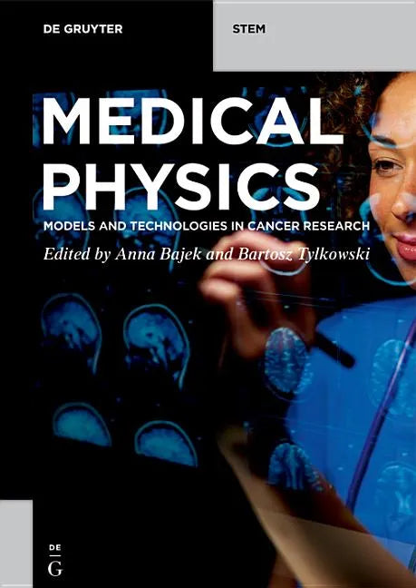 Medical Physics: Models and Technologies in Cancer Research - Paperback