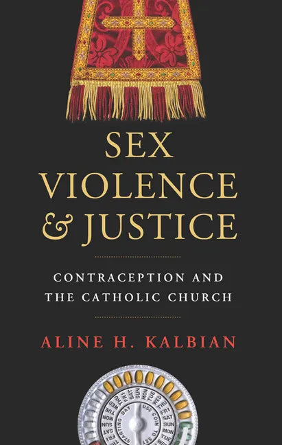 Sex, Violence, and Justice: Contraception and the Catholic Church - Paperback