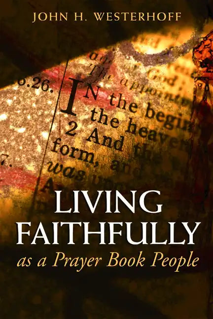 Living Faithfully as a Prayer Book People - Paperback