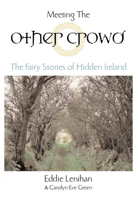 Meeting the Other Crowd: The Fairy Stories of Hidden Ireland - Paperback