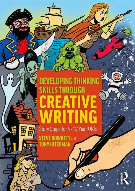 Developing Thinking Skills Through Creative Writing: Story Steps for 9-12 Year Olds - Paperback