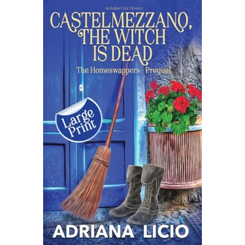 Castelmezzano, The Witch Is Dead: An Italian Cozy Mystery - LARGE PRINT - Paperback
