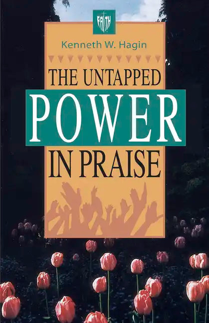 The Untapped Power in Praise - Paperback