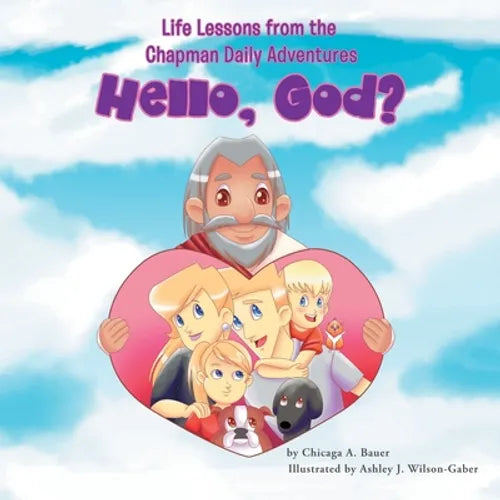 Life Lessons from the Chapman Daily Adventures: Hello, God? - Paperback