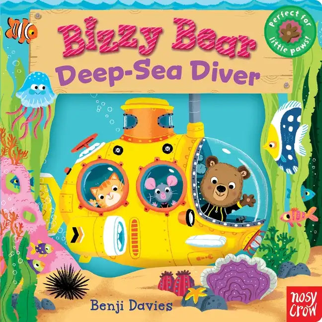 Bizzy Bear: Deep-Sea Diver: (Interactive Submarine Board Book for Toddlers - With Sturdy Tabs and Slides to Push and Pull) - Board Book