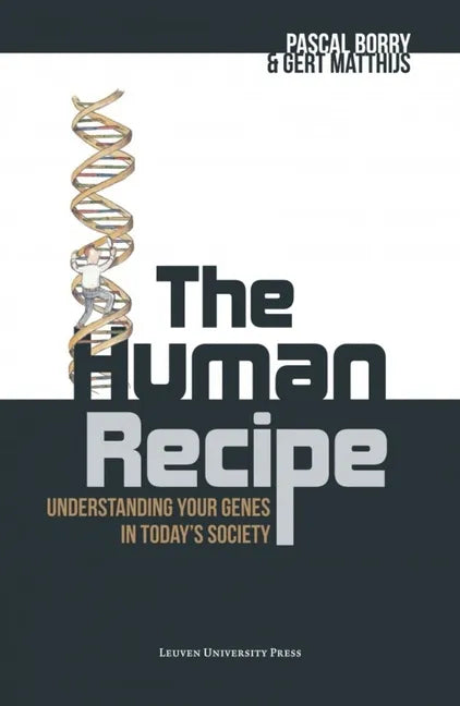The Human Recipe: Understanding Your Genes in Today's Society - Paperback