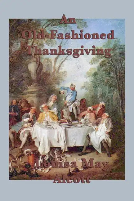 An Old-Fashioned Thanksgiving - Paperback
