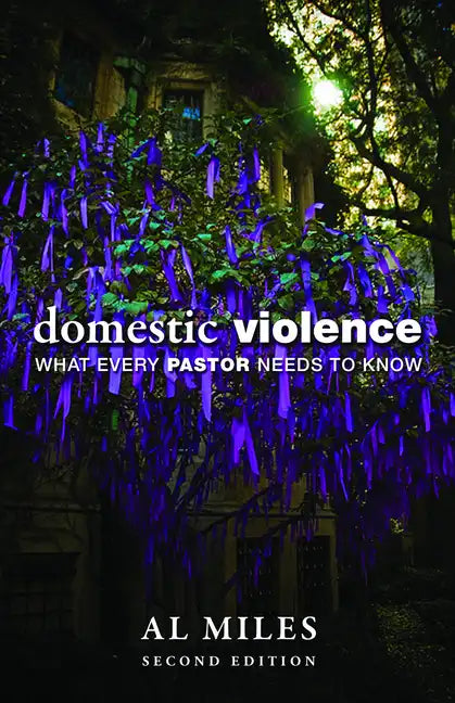 Domestic Violence: What Every Pastor Needs to Know: Second Edition - Paperback