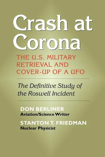 Crash at Corona: The U.S. Military Retrieval and Cover-Up of a UFO - Paperback