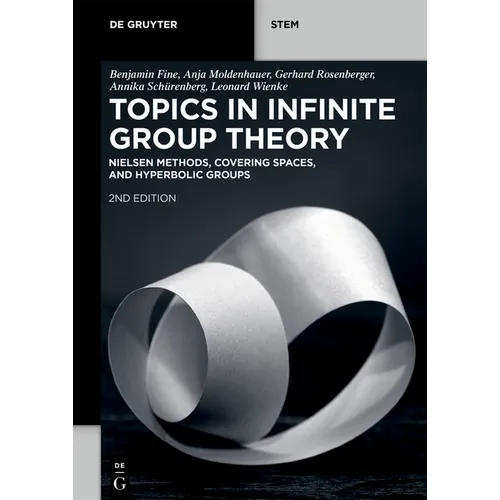 Topics in Infinite Group Theory: Nielsen Methods, Covering Spaces, and Hyperbolic Groups - Paperback