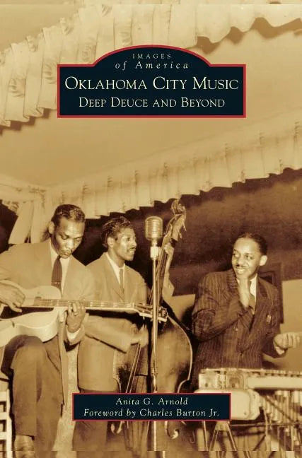 Oklahoma City Music: Deep Deuce and Beyond - Hardcover