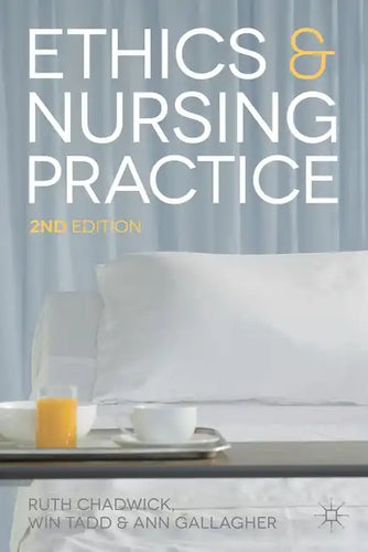 Ethics and Nursing Practice: A Case Study Approach - Paperback