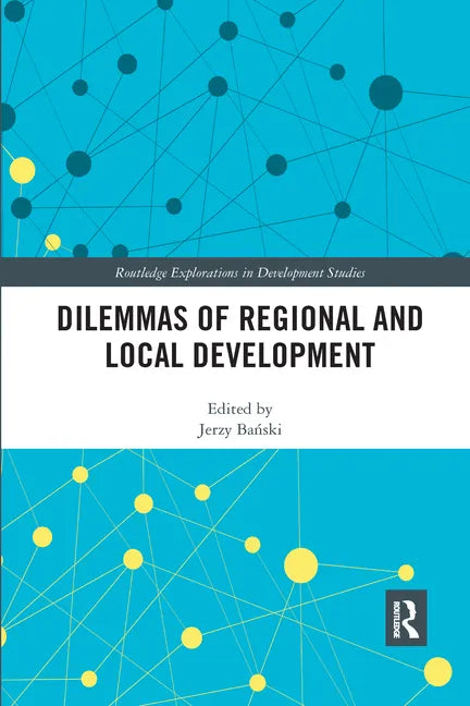 Dilemmas of Regional and Local Development - Paperback