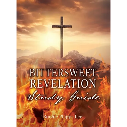 Bittersweet Revelation Study Guide - Hardcover