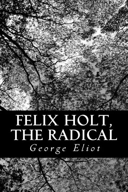 Felix Holt, The Radical - Paperback