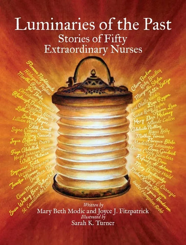 Luminaries of the Past: Stories of Fifty Extraordinary Nurses - Hardcover