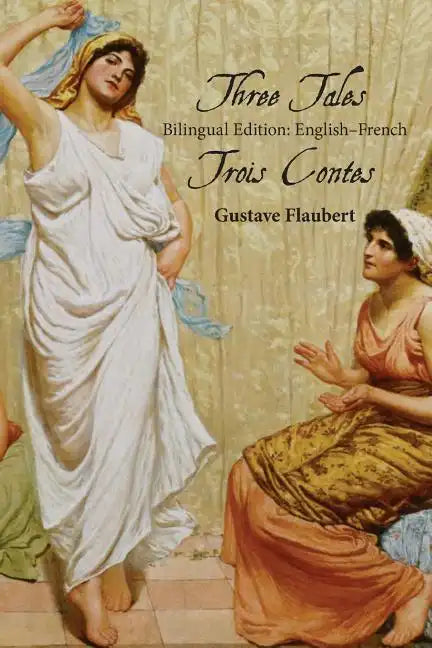 Three Tales: Bilingual Edition: English-French - Paperback