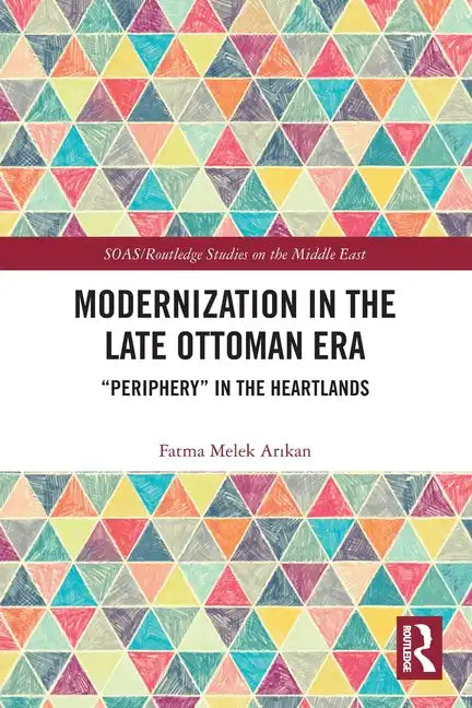 Modernization in the Late Ottoman Era: 