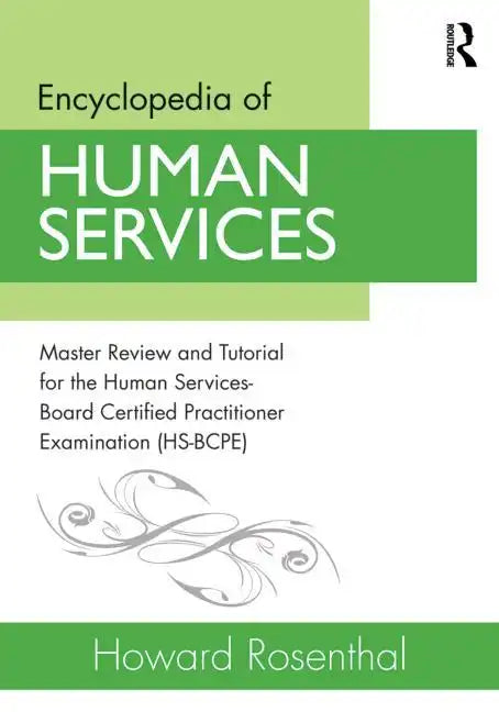 Encyclopedia of Human Services: Master Review and Tutorial for the Human Services-Board Certified Practitioner Examination (Hs-Bcpe) - Paperback