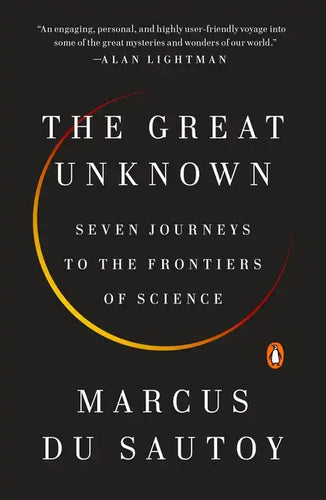 The Great Unknown: Seven Journeys to the Frontiers of Science - Paperback