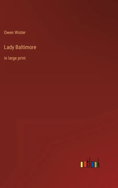 Lady Baltimore: in large print - Hardcover