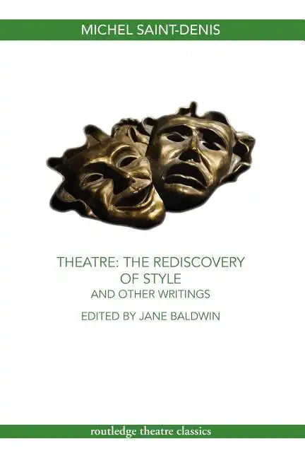 Theatre: The Rediscovery of Style and Other Writings - Paperback