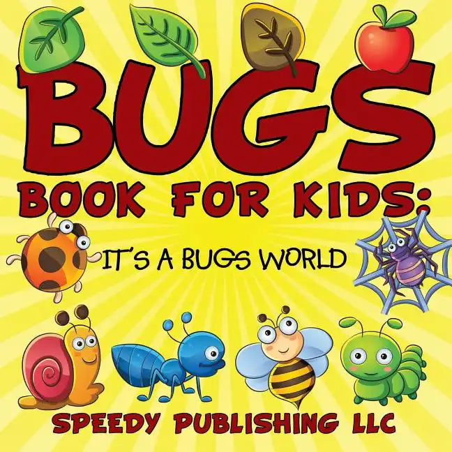 Bugs Book For Kids: It's a Bugs World - Paperback