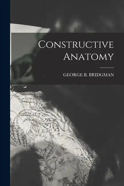 Constructive Anatomy - Paperback