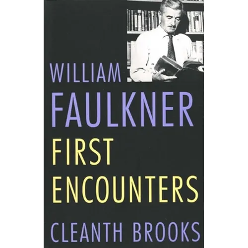 William Faulkner: First Encounters - Paperback
