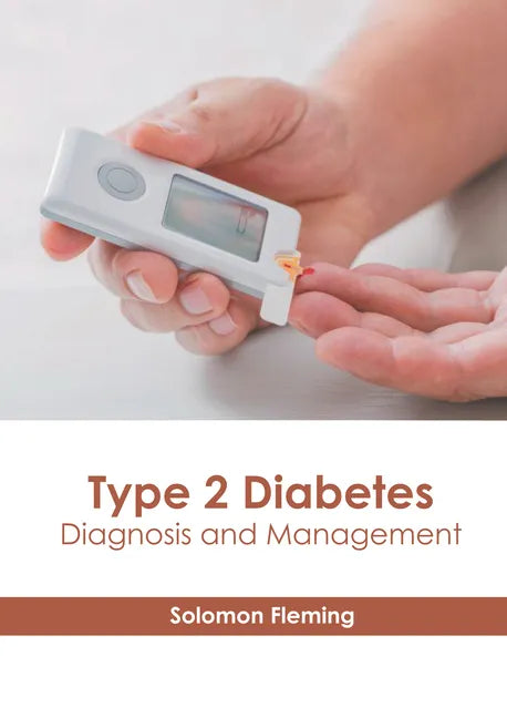 Type 2 Diabetes: Diagnosis and Management - Hardcover