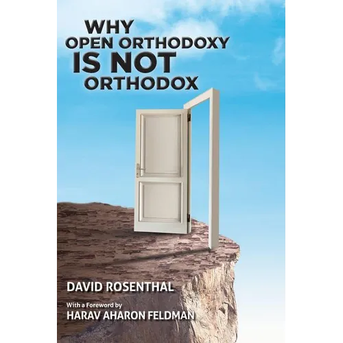 Why Open Orthodoxy Is Not Orthodox - Paperback
