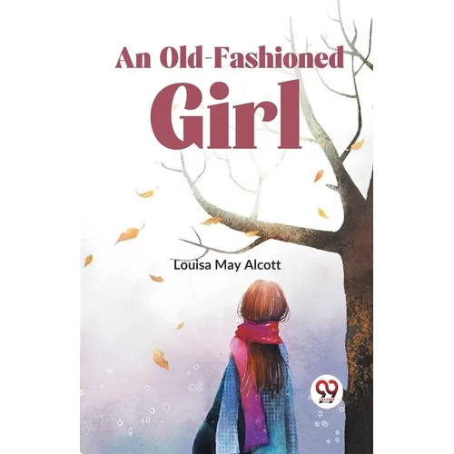 An Old-Fashioned Girl - Paperback