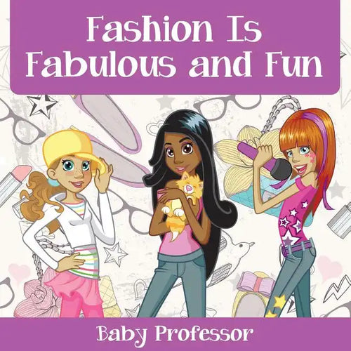 Fashion Is Fabulous and Fun Children's Fashion Books - Paperback