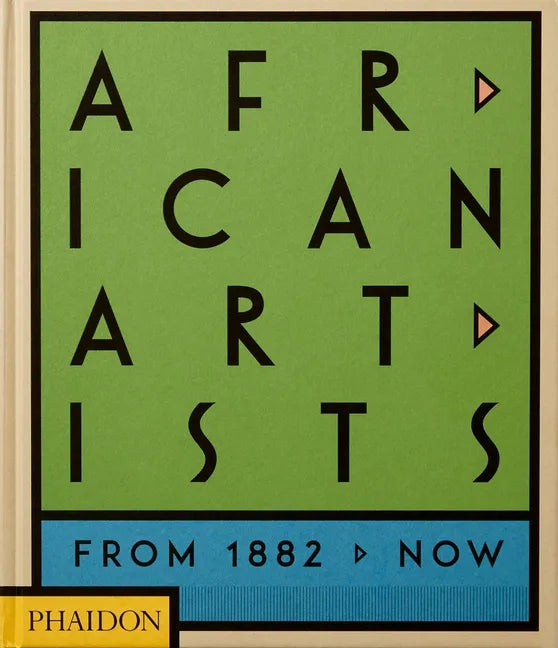 African Artists: From 1882 to Now - Hardcover