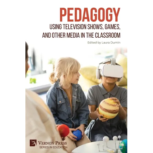 Pedagogy: Using Television Shows, Games, and Other Media in the Classroom - Paperback