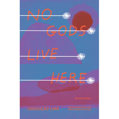 No Gods Live Here: Poems - Paperback