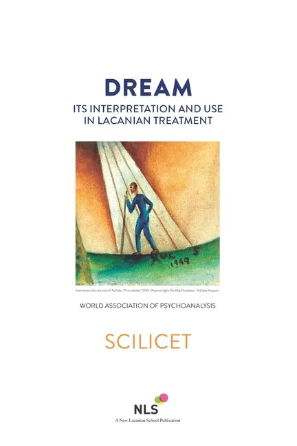 Dream, Its Interpretation and Use in Lacanian Treatment - Paperback