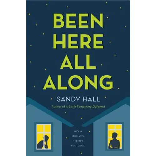 Been Here All Along: He's in Love with the Boy Next Door - Paperback
