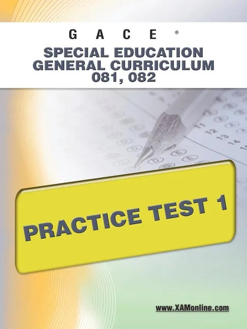 GACE Special Education General Curriculum 081, 082 Practice Test 1 - Paperback