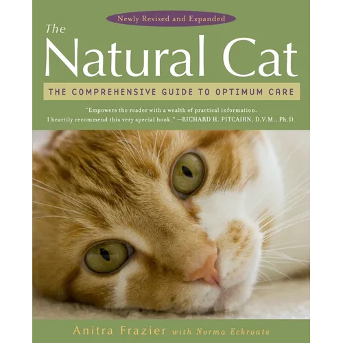 The Natural Cat: The Comprehensive Guide to Optimum Care - Paperback