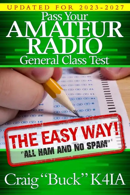 Pass Your Amateur Radio General Class Test - The Easy Way - Paperback