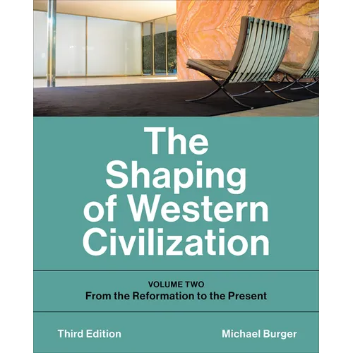 The Shaping of Western Civilization: Volume Two: From the Reformation to the Present, Third Edition - Paperback