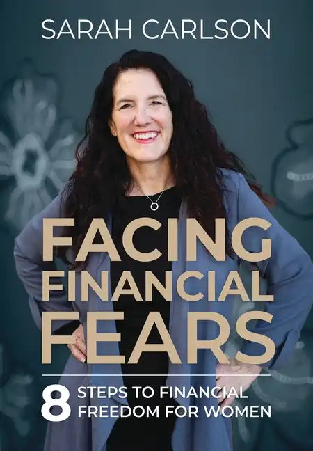 Facing Financial Fears - Hardcover