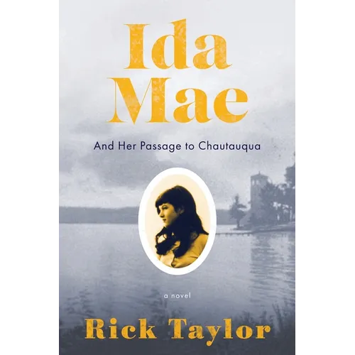Ida Mae: And Her Passage to Chautauqua - Paperback