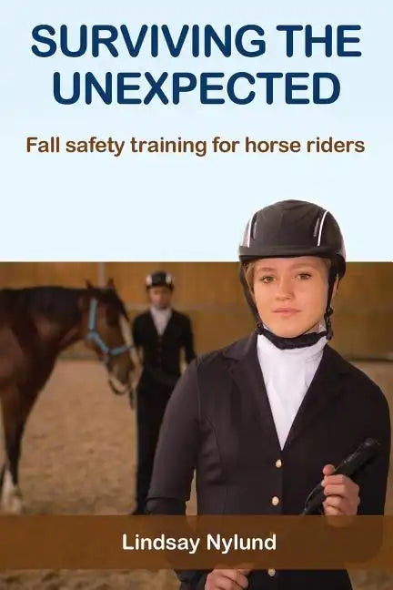 Surviving the Unexpected: Fall safety training for horse riders - Paperback